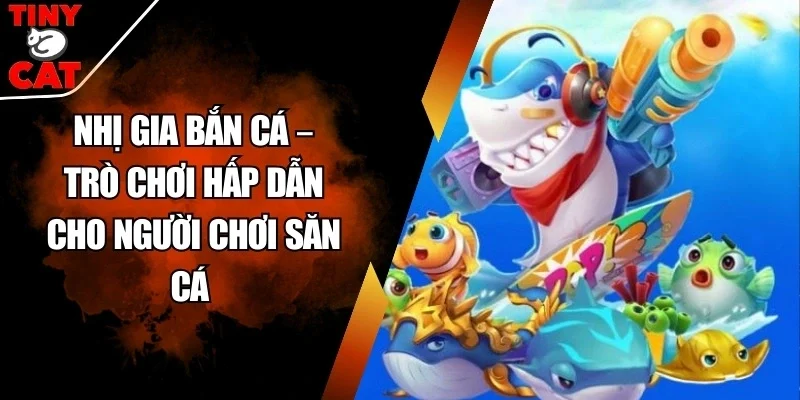 Nhị gia bắn cá